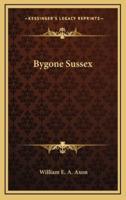 Bygone Sussex