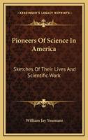 Pioneers of Science in America