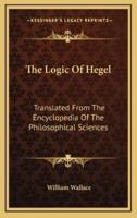 The Logic Of Hegel
