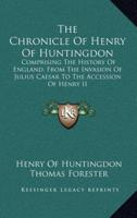 The Chronicle Of Henry Of Huntingdon
