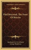 Fled Bricrend, The Feast Of Bricriu