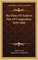 The Diary of Andrew Hay of Craignethan 1659-1660