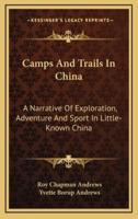 Camps And Trails In China