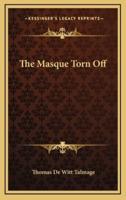The Masque Torn Off