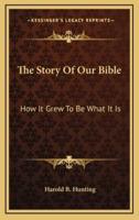 The Story Of Our Bible