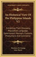 An Historical View of the Philippine Islands V2