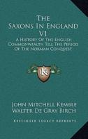 The Saxons In England V1