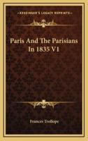 Paris and the Parisians in 1835 V1