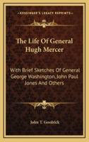 The Life Of General Hugh Mercer