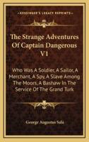 The Strange Adventures of Captain Dangerous V1