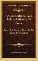 A Constitutional and Political History of Rome