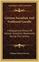 German Socialism and Ferdinand Lassalle