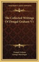 The Collected Writings of Dougal Graham V1