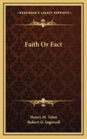 Faith or Fact