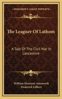 The Leaguer of Lathom