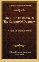 The Flitch of Bacon or the Custom of Dunmow