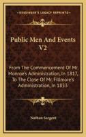 Public Men and Events V2