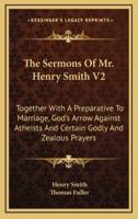 The Sermons of Mr. Henry Smith V2