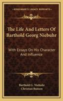 The Life and Letters of Barthold Georg Niebuhr