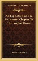 An Exposition of the Fourteenth Chapter of the Prophet Hosea