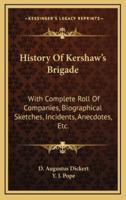 History Of Kershaw's Brigade