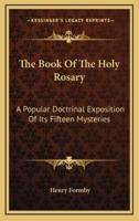 The Book Of The Holy Rosary