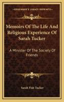 Memoirs of the Life and Religious Experience of Sarah Tucker
