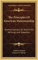 The Principles of American Statesmanship