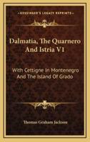 Dalmatia, the Quarnero and Istria V1