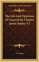The Life and Opinions of General Sir Charles James Napier V2