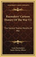 Raemakers' Cartoon History of the War V2