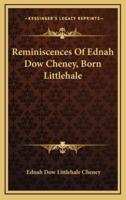 Reminiscences of Ednah Dow Cheney, Born Littlehale