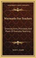 Waymarks for Teachers