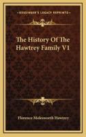 The History Of The Hawtrey Family V1
