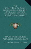 The Compt Buik of David Wedderburne, Merchant of Dundee, 1587-1630