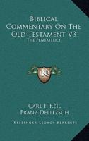 Biblical Commentary on the Old Testament V3