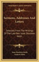 Sermons, Addresses and Letters