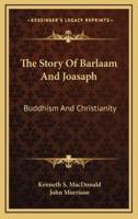 The Story Of Barlaam And Joasaph