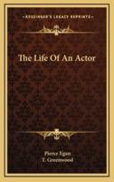 The Life of an Actor the Life of an Actor