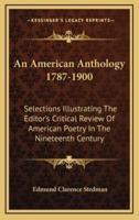 An American Anthology 1787-1900