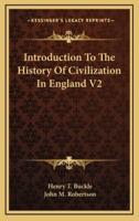 Introduction To The History Of Civilization In England V2