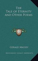 The Tale of Eternity and Other Poems