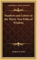 Numbers and Letters or the Thirty-Two Paths of Wisdom