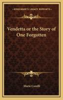 Vendetta or the Story of One Forgotten