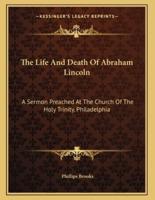 The Life And Death Of Abraham Lincoln