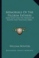 Memorials Of The Pilgrim Fathers