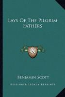 Lays Of The Pilgrim Fathers