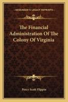 The Financial Administration Of The Colony Of Virginia