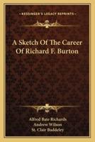 A Sketch Of The Career Of Richard F. Burton