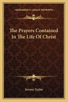 The Prayers Contained In The Life Of Christ